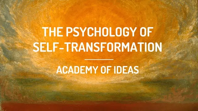 The Psychology of Self-Transformation thumbnail