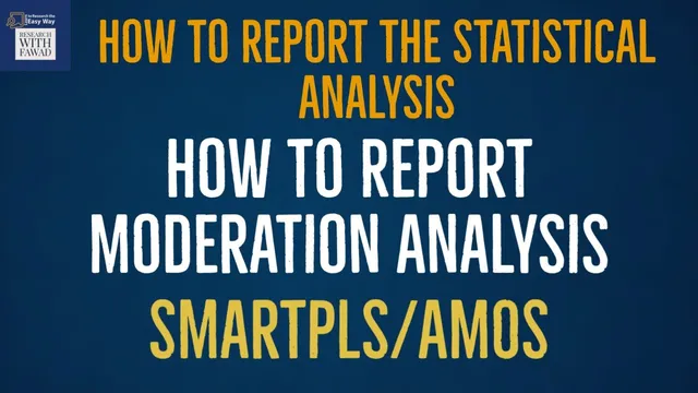 How to Report #Moderation Analysis Results from #AMOS and #SmartPLS Output thumbnail