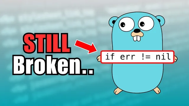 Why Go Will NEVER Fix Error Handling thumbnail