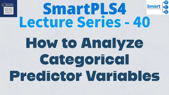 #SmartPLS4 Series - 40 - How to use Categorical Predictor variables? thumbnail