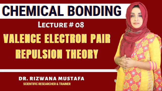 Chemical Bonding | Lec # 8 | Valence Electron Pair Repulsion Theory |Organic chemistry | Dr Rizwana thumbnail