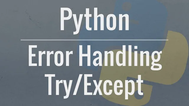 Python Tutorial: Using Try/Except Blocks for Error Handling thumbnail