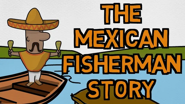 How Much Money Is Enough? The Story Of The Mexican Fisherman thumbnail