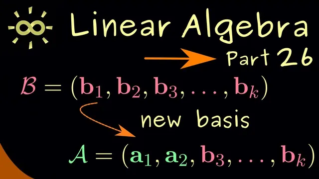 Linear Algebra 26 | Steinitz Exchange Lemma [dark version] thumbnail