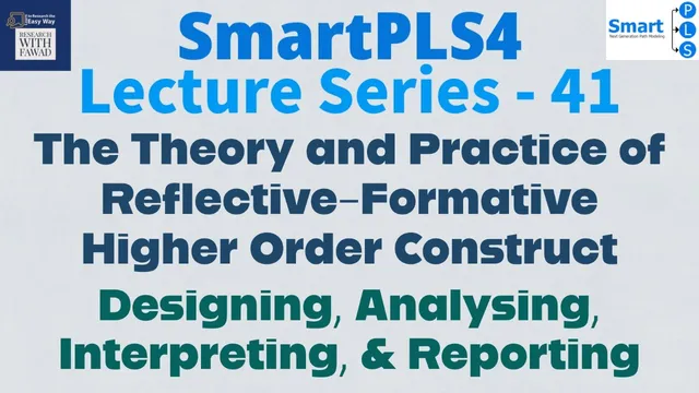 #SmartPLS4 Series - 41 - Analyze, Interpret, and Report Higher Order Reflective Formative Model thumbnail