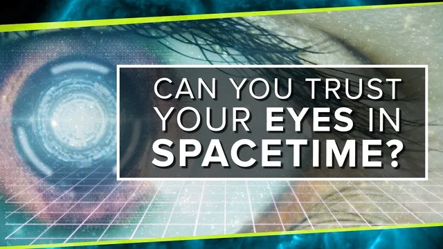 Can You Trust Your Eyes in Spacetime? thumbnail