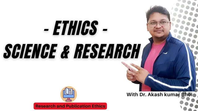 Ethics with respect to Science and Research | eSupport for Research |RPE02: L-01|2022|Dr. Akash Bhoi thumbnail