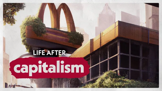 Why It's So Hard To Imagine Life After Capitalism thumbnail