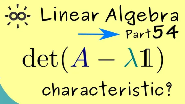Linear Algebra 54 | Characteristic Polynomial thumbnail