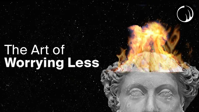 Stoicism & the Art of Worrying Less thumbnail