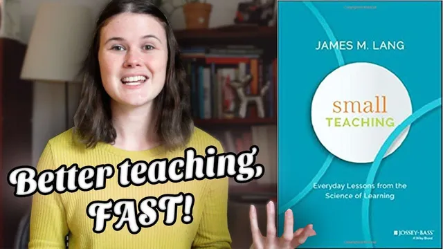Books on Teaching: "Small Teaching" by James M Lang thumbnail