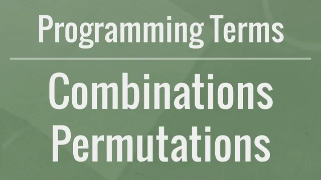 Programming Terms: Combinations and Permutations thumbnail