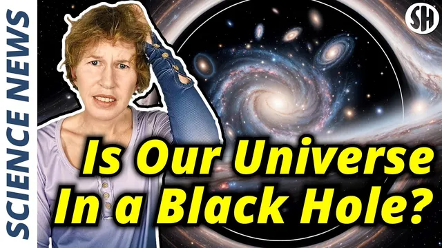Is Our Universe Inside a Black Hole? This Makes it Plausible thumbnail