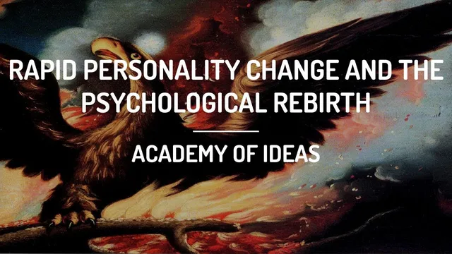 Rapid Personality Change and the Psychological Rebirth thumbnail