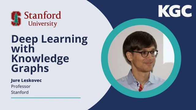 KGC 2022 Keynote: 'Deep Learning with Knowledge Graphs' by Stanford's Prof. Jure Leskovec thumbnail