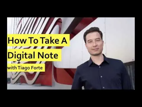 How to Take a Digital Note, by Tiago Forte thumbnail