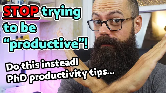 STOP trying to be "productive"! 4 clever PhD productivity tips thumbnail