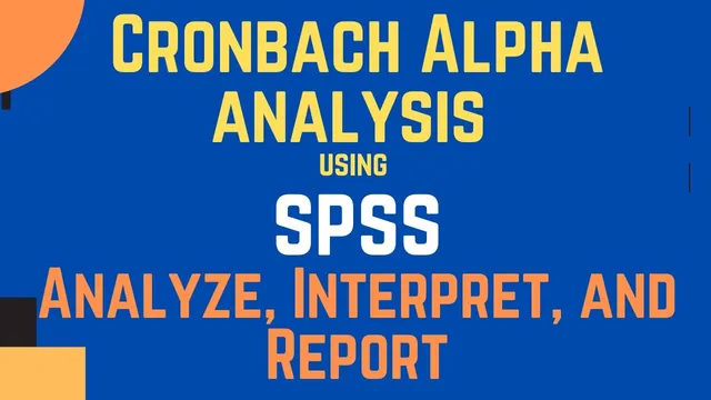 SPSS Data Analysis | Cronbach Alpha Reliability - Analysis, Interpretation, and Reporting thumbnail