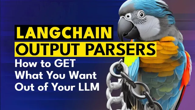 Using LangChain Output Parsers to get what you want out of LLMs thumbnail