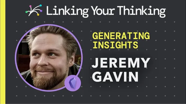 How to Generate Insights with Your MOCs feat. Jeremy Gavin thumbnail