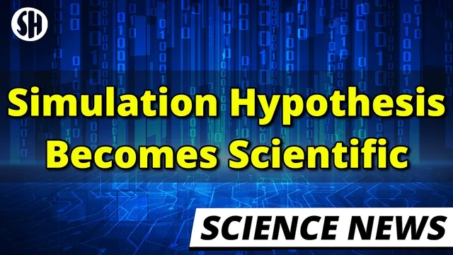 The Simulation Hypothesis Gets Scientific Backing thumbnail