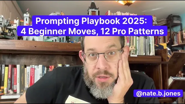 Prompting Playbook 2025: 4 Beginner Moves, 12 Pro Patterns thumbnail