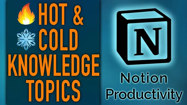 🔥Hot & 🧊Cold Knowledge Topics – Notion Personal Knowledge Management thumbnail