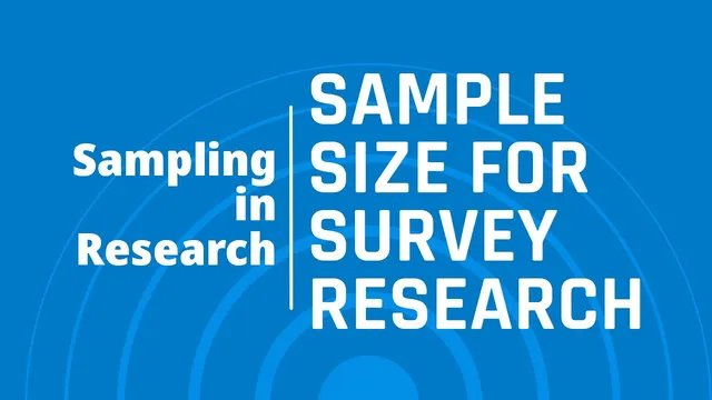 How to Determine Sample Size for Survey Research? thumbnail