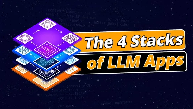 The 4 Stacks of LLM Apps & Agents thumbnail