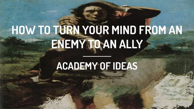 How to Turn Your Mind from an Enemy to an Ally thumbnail