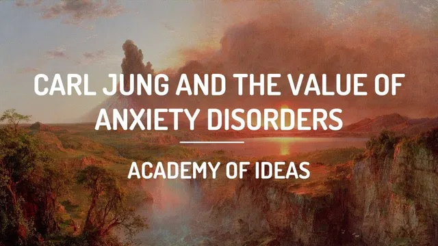 Carl Jung and The Value of Anxiety Disorders thumbnail