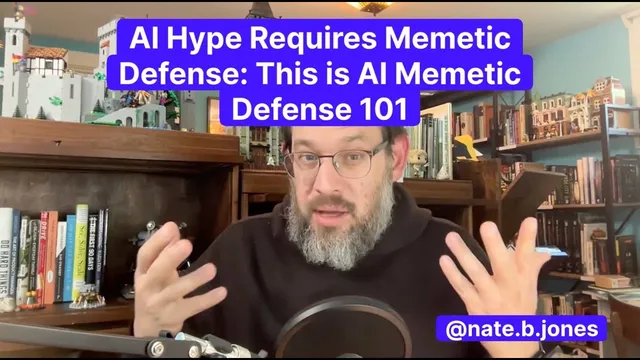 AI Hype Requires Memetic Defense: This is AI Memetic Defense 101 thumbnail