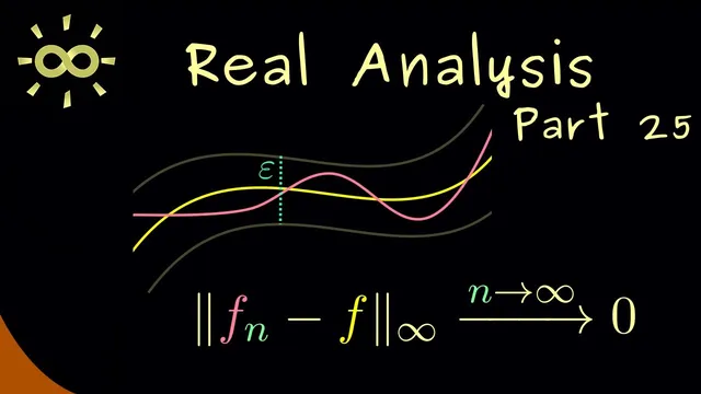 Real Analysis 25 | Uniform Convergence [dark version] thumbnail