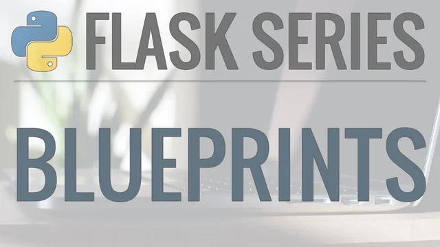 Python Flask Tutorial: Full-Featured Web App Part 11 - Blueprints and Configuration thumbnail