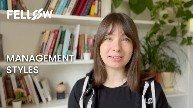 The 9 Management Styles & Real Life Examples | Fellow.app thumbnail