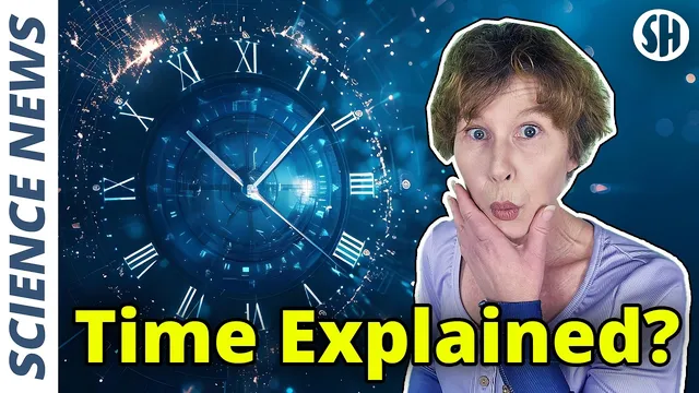 New Physics Theory Explains The Origins Of Time thumbnail