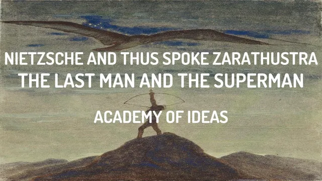 Nietzsche and Thus Spoke Zarathustra: The Last Man and The Superman thumbnail