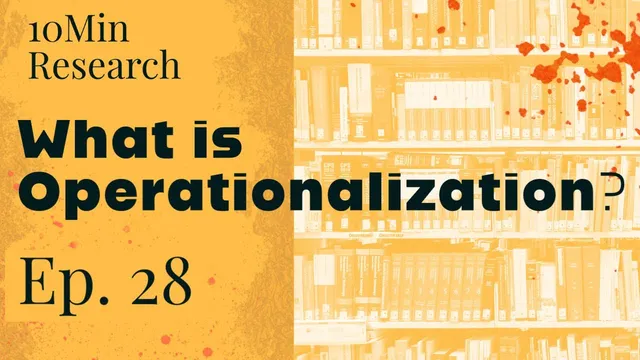 10Min Research Methodology - 28 - What is Operationalization? thumbnail