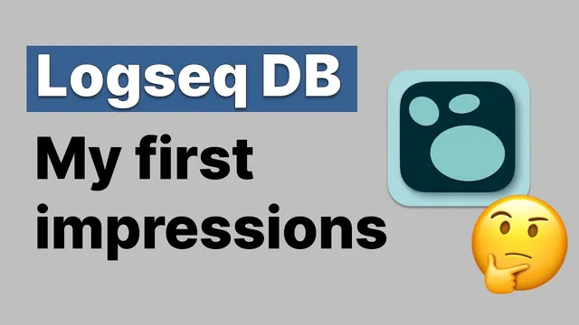 Logseq DB - First impressions thumbnail