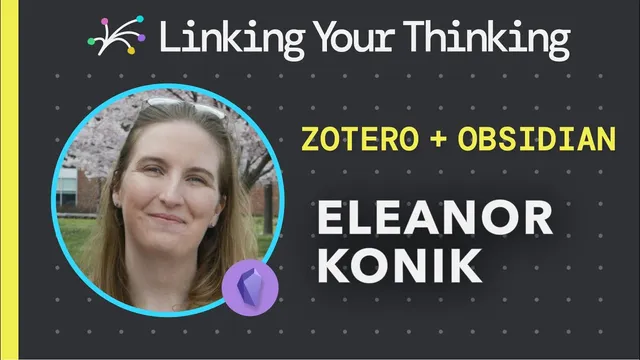 How to use Zotero with Obsidian featuring Eleanor Konik thumbnail