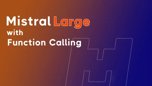 Mistral Large with Function Calling - Review and Code thumbnail