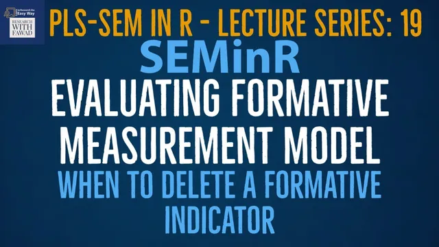 19. SEMinR Lecture Series - When to Delete or Not to Delete a Formative Indicator thumbnail