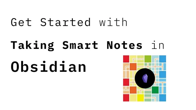 Getting Started: Taking Smart Notes in Obsidian thumbnail
