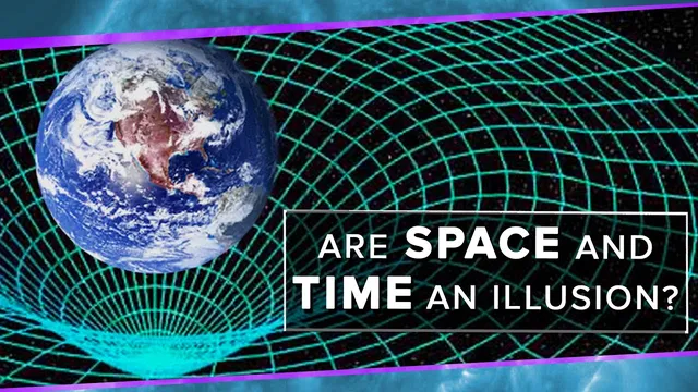 Are Space and Time An Illusion? thumbnail