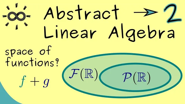 Abstract Linear Algebra 2 | Examples of Abstract Vector Spaces thumbnail