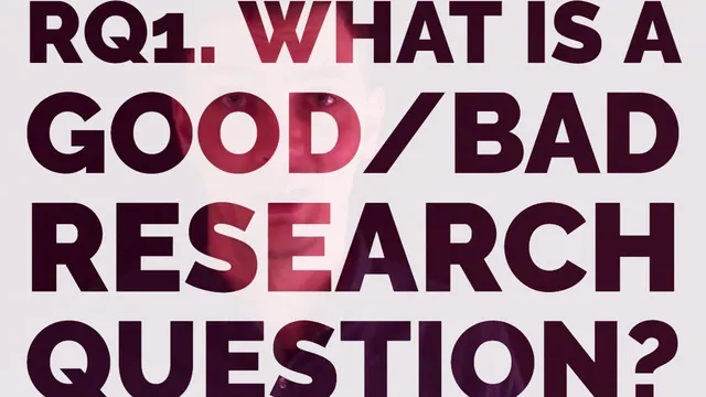 Research questions -  developing research questions, what is a good/bad research question... thumbnail