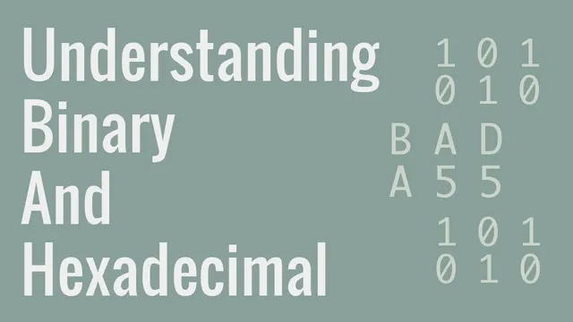Understanding Binary, Hexadecimal, Decimal (Base-10), and more thumbnail