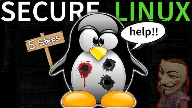5 Steps to Secure Linux (protect from hackers) thumbnail