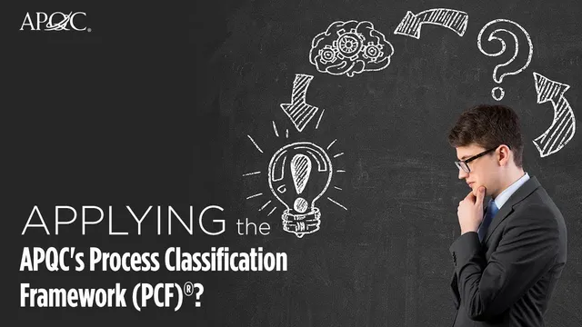 Applying The Process Classification Framework (PCF) thumbnail