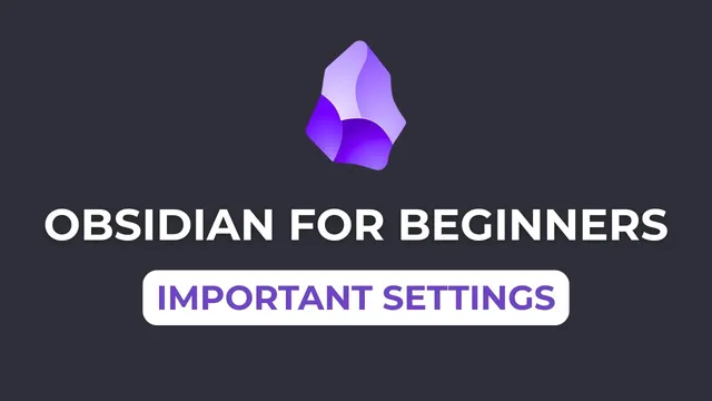 Obsidian for Beginners: 8 Key Settings (3/6) — How to Use the Obsidian App for Notes thumbnail